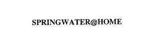 SPRINGWATER@HOME trademark