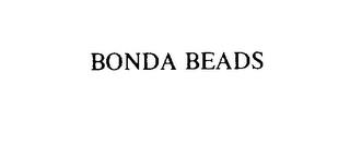 BONDA BEADS trademark