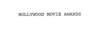 HOLLYWOOD MOVIE AWARDS trademark