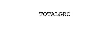 TOTALGRO trademark