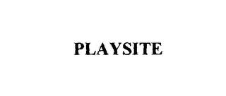 PLAYSITE trademark