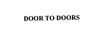 DOOR TO DOORS trademark