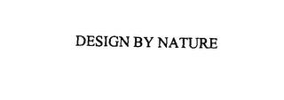 DESIGN BY NATURE trademark