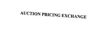 AUCTION PRICING EXCHANGE trademark