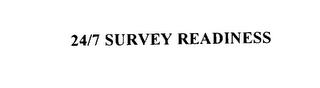 24/7 SURVEY READINESS trademark