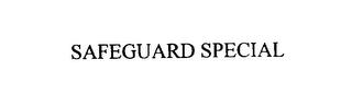 SAFEGUARD SPECIAL trademark