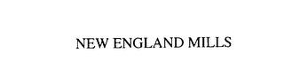 NEW ENGLAND MILLS trademark