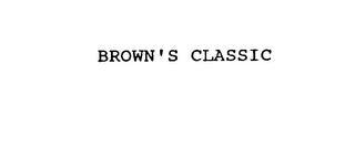 BROWN'S CLASSIC trademark