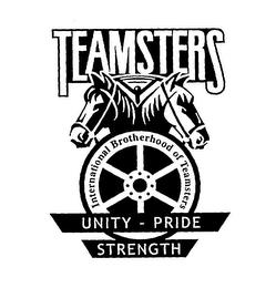 TEAMSTERS UNITY - PRIDE STRENGTH INTERNATIONAL BROTHERHOOD OF TEAMSTERS trademark