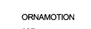 ORNAMOTION trademark