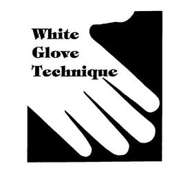 WHITE GLOVE TECHNIQUE trademark