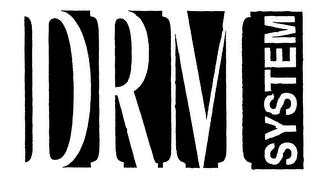 DRM SYSTEM trademark