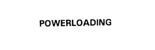 POWERLOADING trademark