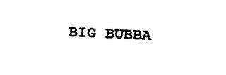 BIG BUBBA trademark