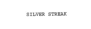 SILVER STREAK trademark