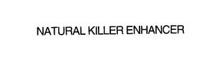 NATURAL KILLER ENHANCER trademark