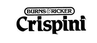 BURNS & RICKER CRISPINI trademark