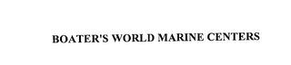 BOATER'S WORLD MARINE CENTERS trademark