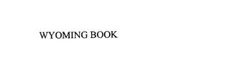 WYOMING BOOK trademark