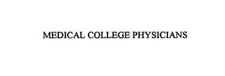 MEDICAL COLLEGE PHYSICIANS trademark