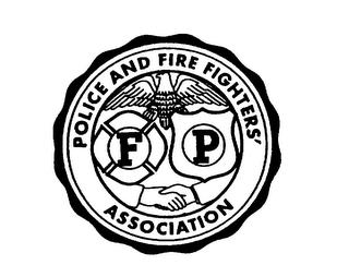 POLICE AND FIRE FIGHTERS' F P ASSOCIATION trademark