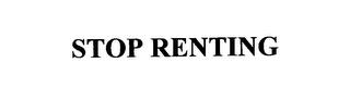 STOP RENTING trademark