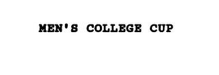 MEN'S COLLEGE CUP trademark