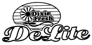 DIXIE FRESH DELITE trademark