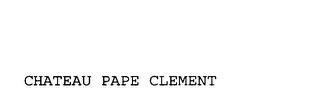 CHATEAU PAPE CLEMENT trademark