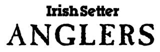 ANGLERS IRISH SETTER trademark