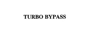 TURBO BYPASS trademark