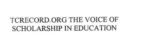 TCRECORD.ORG THE VOICE OF SCHOLARSHIP IN EDUCATION trademark