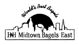 WORLD'S BEST BAGELS H&H MIDTOWN BAGELS EAST trademark