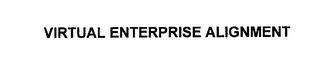 VIRTUAL ENTERPRISE ALIGNMENT trademark