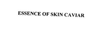 ESSENCE OF SKIN CAVIAR trademark