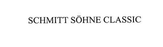 SCHMITT SOHNE CLASSIC trademark