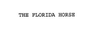 THE FLORIDA HORSE trademark