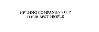 HELPING COMPANIES KEEP THEIR BEST PEOPLE trademark