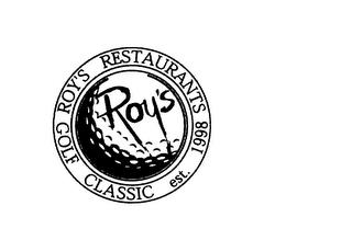 ROY'S RESTAURANTS GOLF CLASSIC EST. 1998 trademark