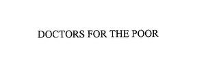 DOCTORS FOR THE POOR trademark