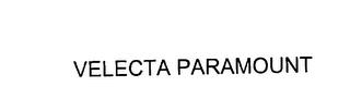 VELECTA PARAMOUNT trademark