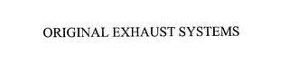 ORIGINAL EXHAUST SYSTEMS trademark