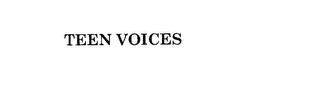 TEEN VOICES trademark