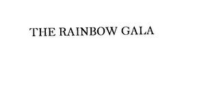 THE RAINBOW GALA trademark