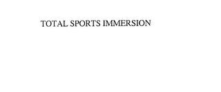 TOTAL SPORTS IMMERSION trademark