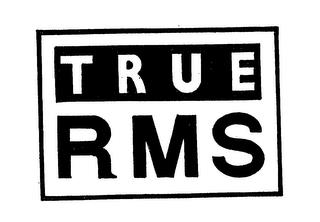 TRUE RMS trademark