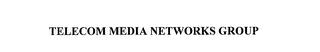 TELECOM MEDIA NETWORKS GROUP trademark