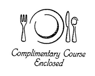 COMPLIMENTARY COURSE ENCLOSED trademark