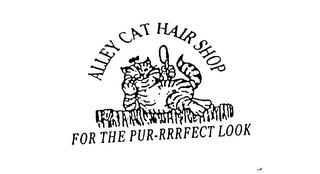 ALLEY CAT HAIR SHOP FOR THE PUR-RRRFECT LOOK trademark