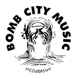 BOMB CITY MUSIC MEZURASHII trademark